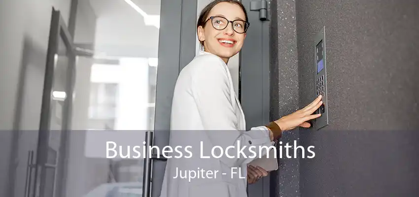 Business Locksmiths Jupiter - FL