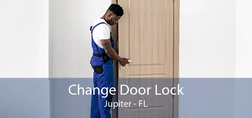 Change Door Lock Jupiter - FL