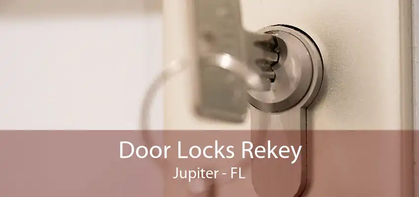 Door Locks Rekey Jupiter - FL