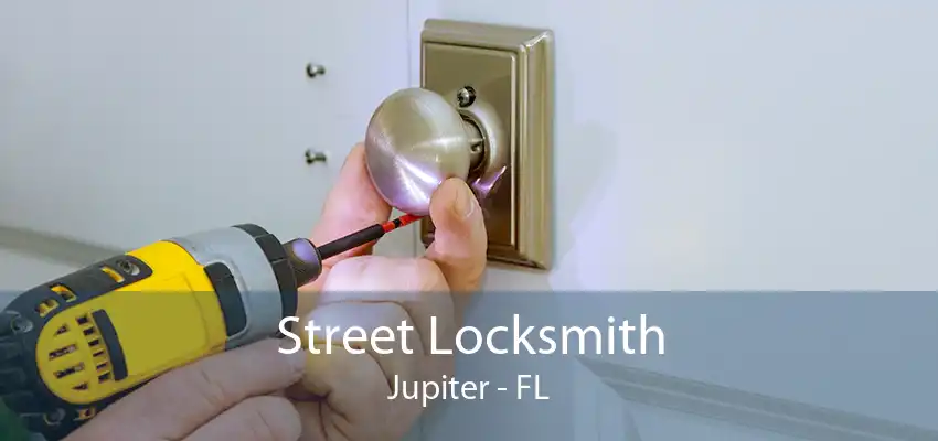 Street Locksmith Jupiter - FL