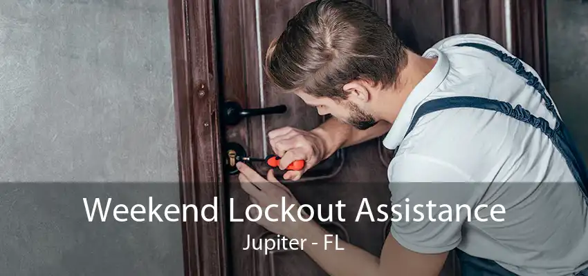 Weekend Lockout Assistance Jupiter - FL